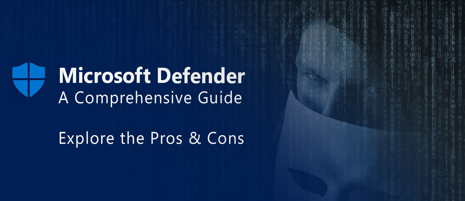 Microsoft Defender: A Comprehensive Guide.